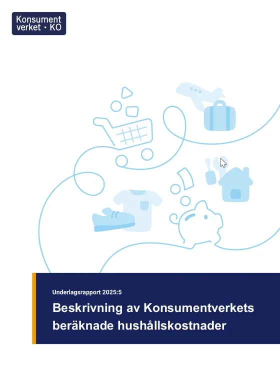 Underlagsrapport 2025:5 Beskrivning av Konsumentverkets beräknade hushållskos... (Bild)